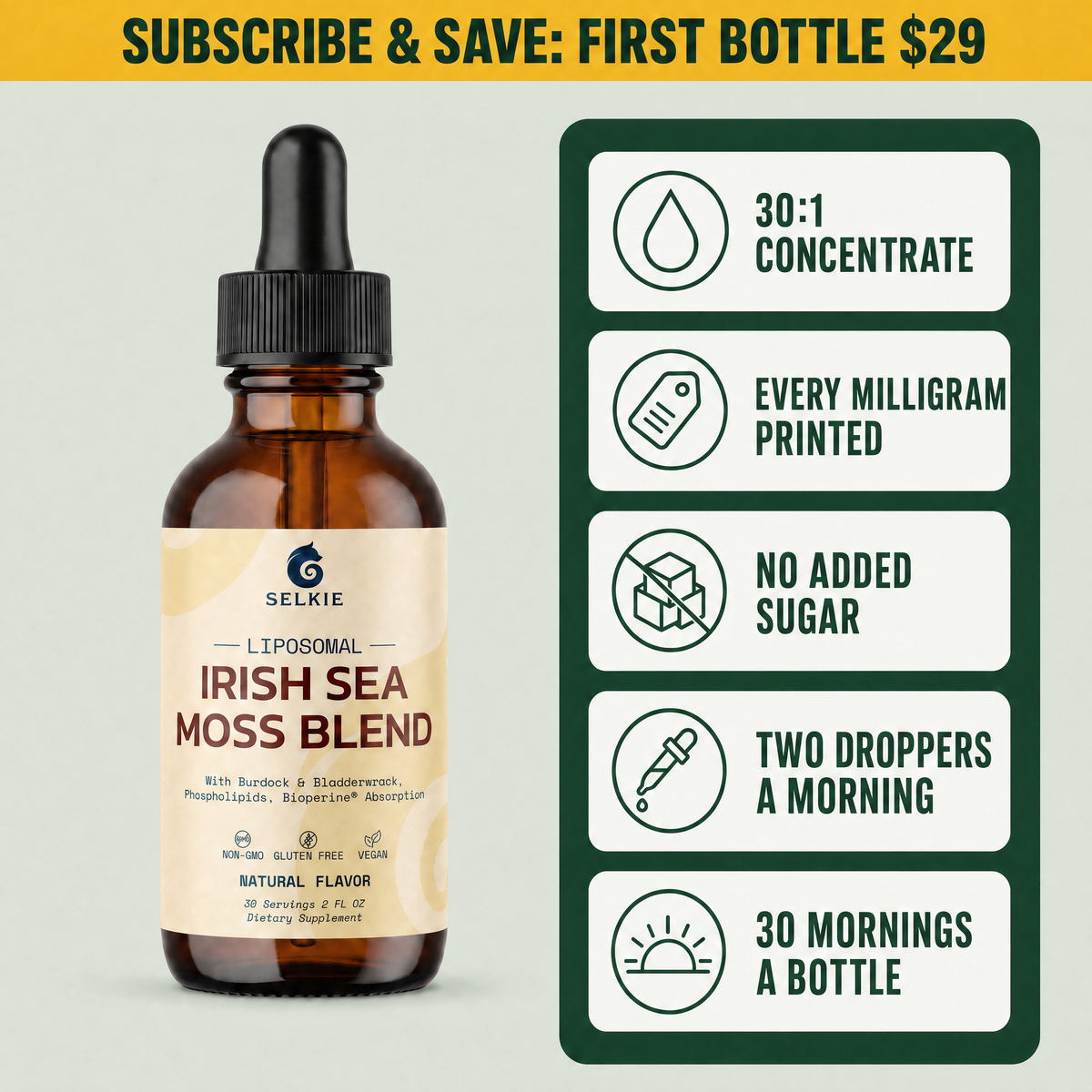 Selkie Irish Sea Moss Blend bottle with five callouts: 30:1 concentrate, every milligram printed, no added sugar, two droppers a morning, 30 mornings a bottle